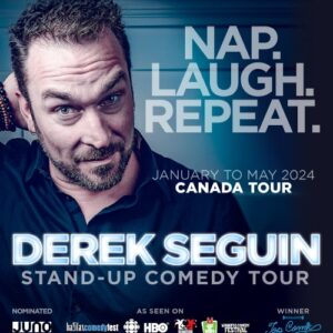 Derek Seguin • NAP. LAUGH. REPEAT. Tour